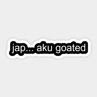 jap…aku goated Sticker